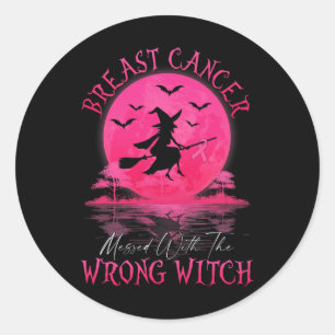 Cancer Messed With The Wrong Witch Halloween Women Classic Round Sticker