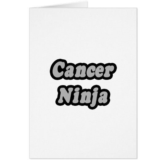 Cancer Ninja Card