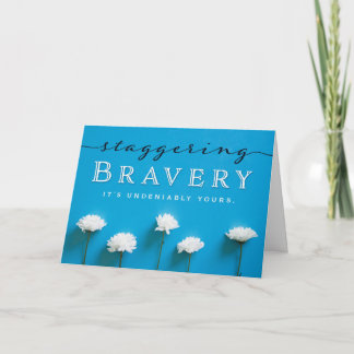 Cancer Patient Encouragement – Staggering Bravery Card