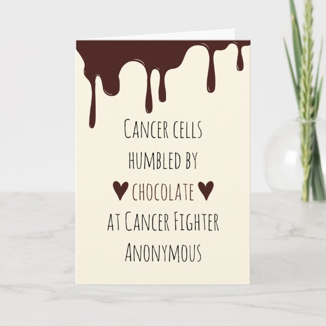 Cancer Patient Funny, Chocolate Cancer Fighter Card (Front)