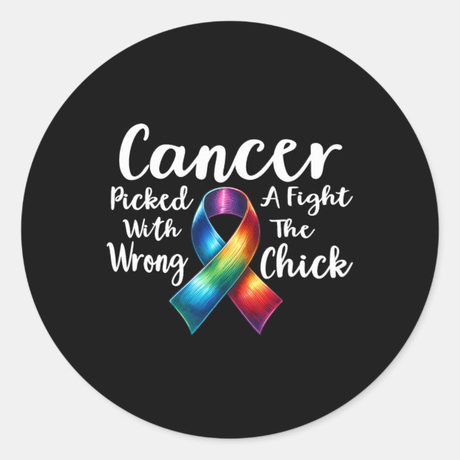 Cancer Picked A Fight With The Wrong Chick Awarene Classic Round Sticker (Front)