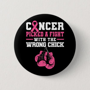 Cancer Picked A Fight With The Wrong Chick Boxing 6 Cm Round Badge