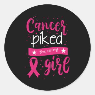 Cancer Picked The Wrong Breast Cancer Awareness Classic Round Sticker
