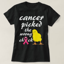 Cancer picked the wrong chick cancer awareness