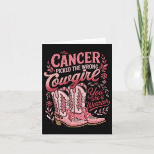 Cancer Picked The Wrong Cowgirl You Are A Warrior Card