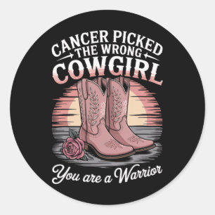 Cancer Picked The Wrong Cowgirl You Are A Warrior Classic Round Sticker