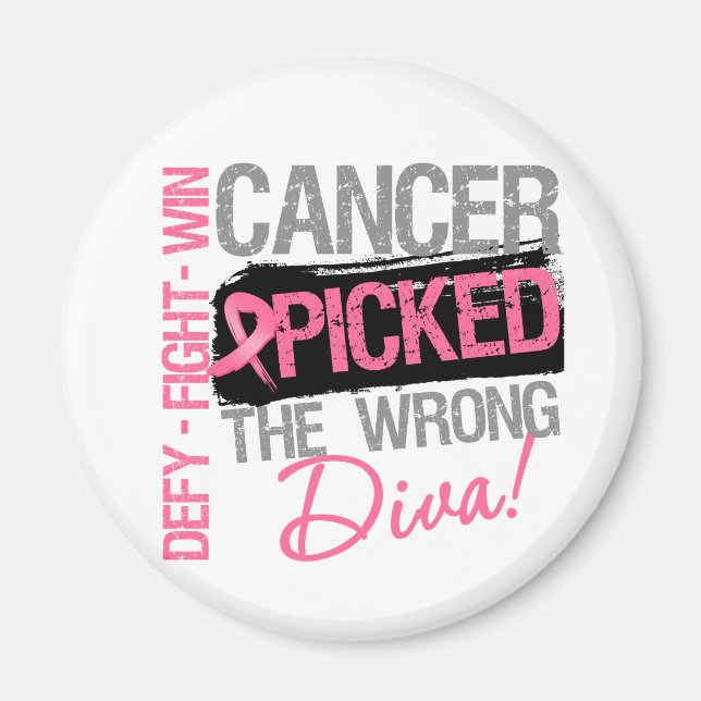 Cancer Picked The Wrong Diva - Breast Cancer Magnet (Front)