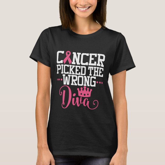 Cancer Picked The Wrong Diva | Motivational Quote T-Shirt (Front)