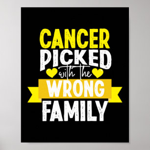Cancer Picked The Wrong Family Childhood Cancer Poster