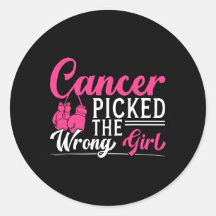 Cancer Picked The Wrong Girl Breast Cancer Awarene Classic Round Sticker