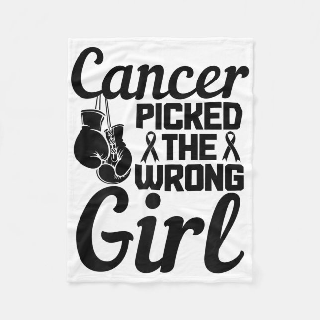 Cancer Picked The Wrong Girl Breast Cancer Awarene Fleece Blanket (Front)