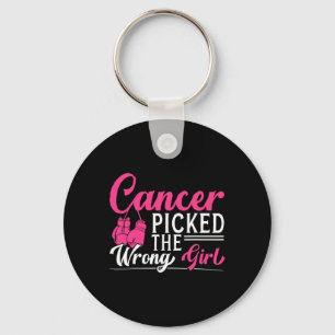 Cancer Picked The Wrong Girl Breast Cancer Awarene Key Ring