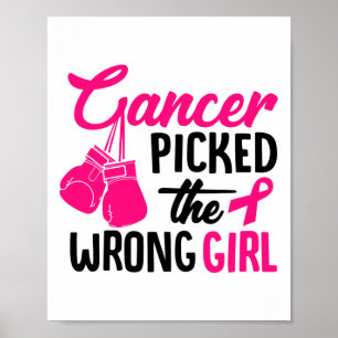 Cancer Picked The Wrong Girl Breast Cancer Awarene Poster