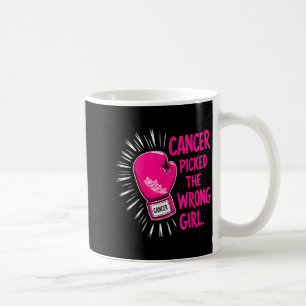 Cancer Picked the Wrong Girl Breast Cancer Coffee Mug