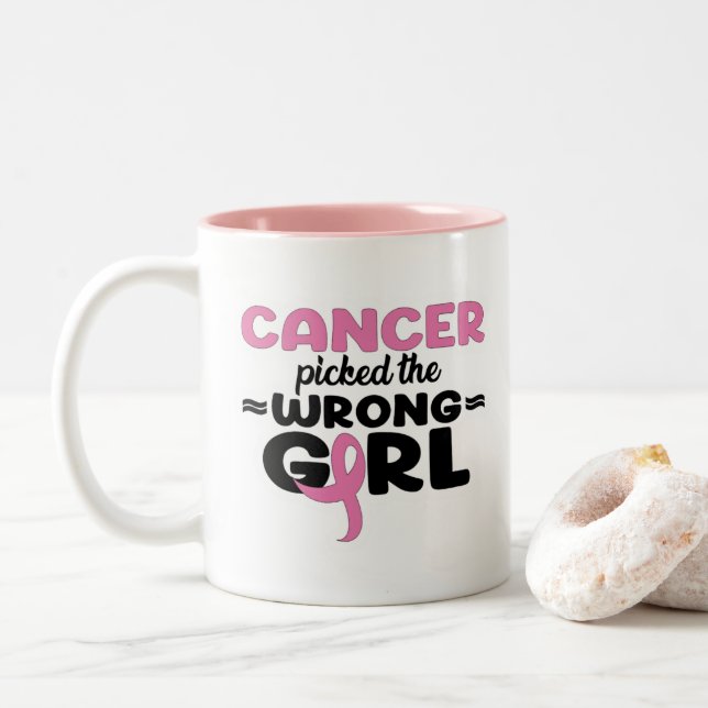 Cancer Picked the Wrong Girl Mug (With Donut)