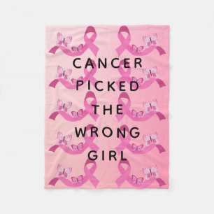 Cancer Picked the Wrong Girl Pink Quote Fleece Blanket
