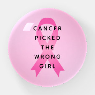 Cancer Picked the Wrong Girl Pink Quote Paperweight