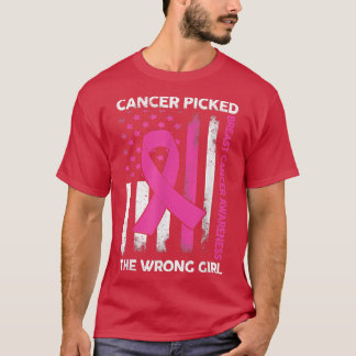 Cancer Picked The Wrong Girl T Breast Cancer Aware T-Shirt