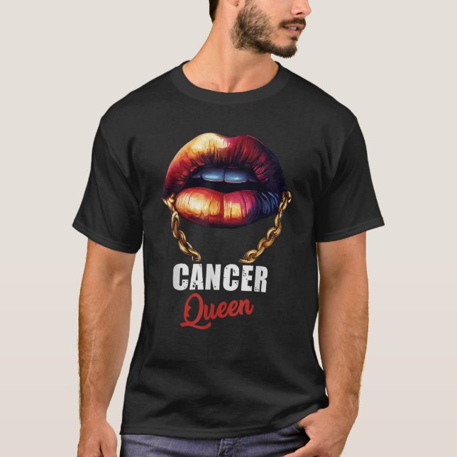 Cancer Queen Zodiac July August Birthday Funny Can T-Shirt (Front)