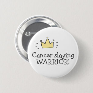 Cancer slaying WARRIOR! Fighting Cancer Button