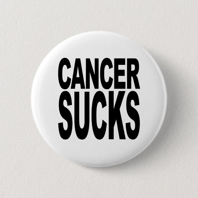 Cancer Sucks 6 Cm Round Badge (Front)