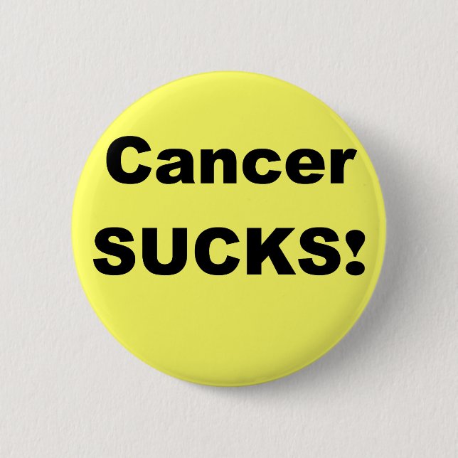 Cancer Sucks 6 Cm Round Badge (Front)