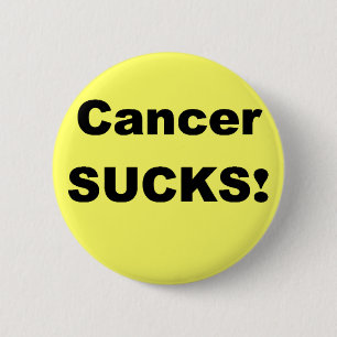 Cancer Sucks 6 Cm Round Badge