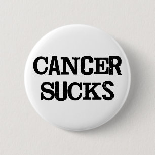 Cancer Sucks 6 Cm Round Badge