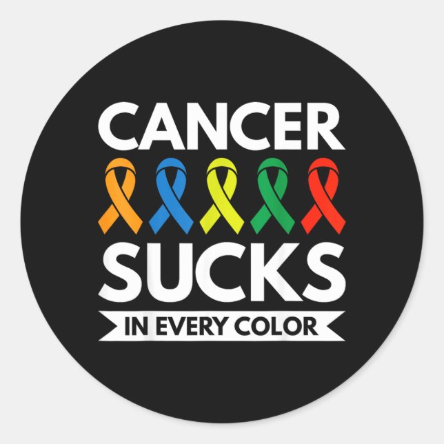 Cancer Sucks In Every Colour Classic Round Sticker (Front)