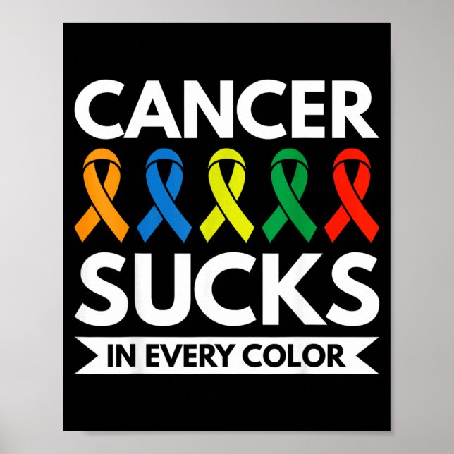 Cancer Sucks In Every Colour Poster (Front)
