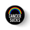 Cancer Sucks (Rainbow) Button