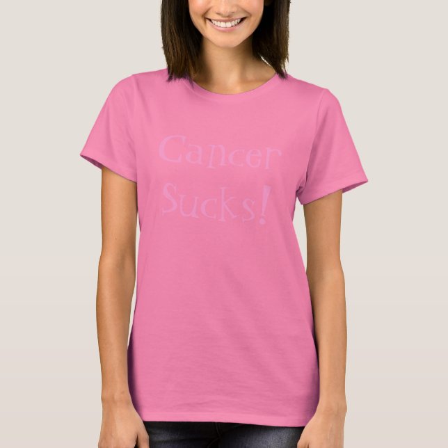 Cancer Sucks! T-Shirt (Front)