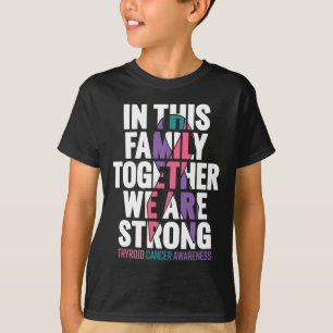 Cancer Support Family Thyroid Cancer Awareness 1  T-Shirt