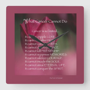Cancer Support, What Cancer Cannot Do, Flowers Square Wall Clock