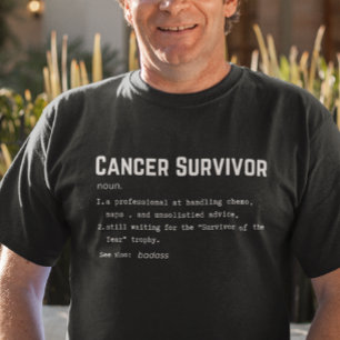 Cancer Survivor Definition, Cancer Awareness,  T-Shirt