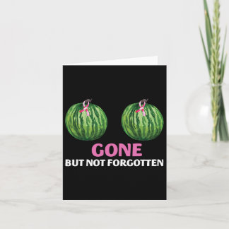 Cancer Survivor Mastectomy Gone But Not Forgotten Card
