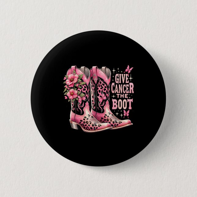 Cancer The Boot Westers Cowgirl Boots Breast Cance 6 Cm Round Badge (Front)