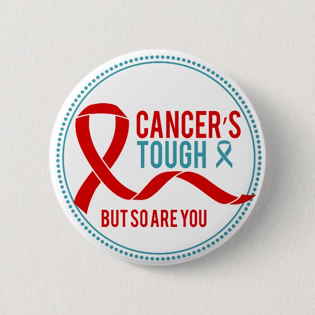 Cancer Tough, But So Are You  Button (Front)