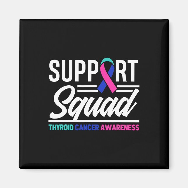 Cancer Warrior Support Squad Thyroid Cancer  Magnet (Front)