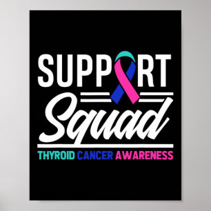 Cancer Warrior Support Squad Thyroid Cancer Poster