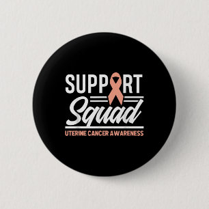 Cancer Warrior Support Squad Uterine Cancer Awaren 6 Cm Round Badge