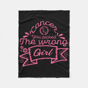 Cancer You Picked The Wrong Girl Breast Cancer Fleece Blanket