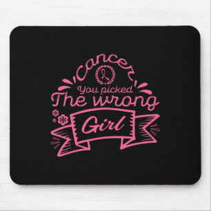 Cancer You Picked The Wrong Girl Breast Cancer Mouse Mat