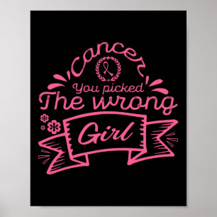 Cancer You Picked The Wrong Girl Breast Cancer Poster