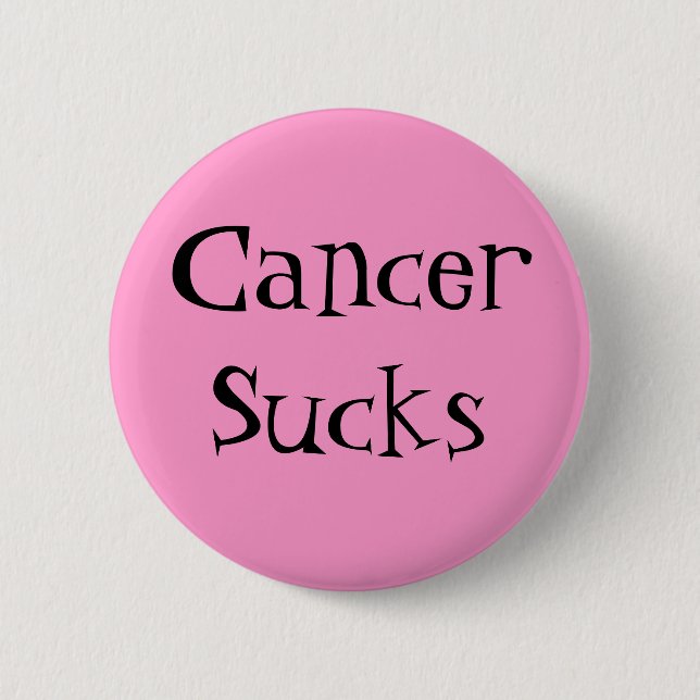 CancerSucks - Customised 6 Cm Round Badge (Front)