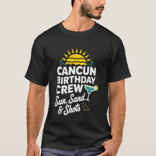 Cancun Birthday Crew Sun, Sand Shots 2025 T-Shirt