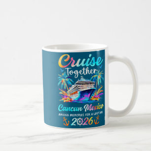Cancun cruise 2026 family vacation cruisin' coffee mug