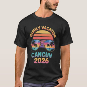 Cancun Family Vacation 2026 Mexico Tropical Beach T-Shirt