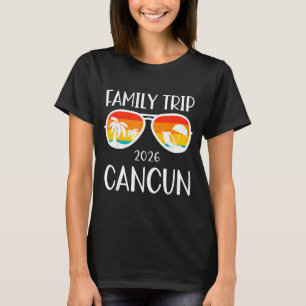 Cancun Mexico Family Trip 2026 Weekend Vacation T-Shirt