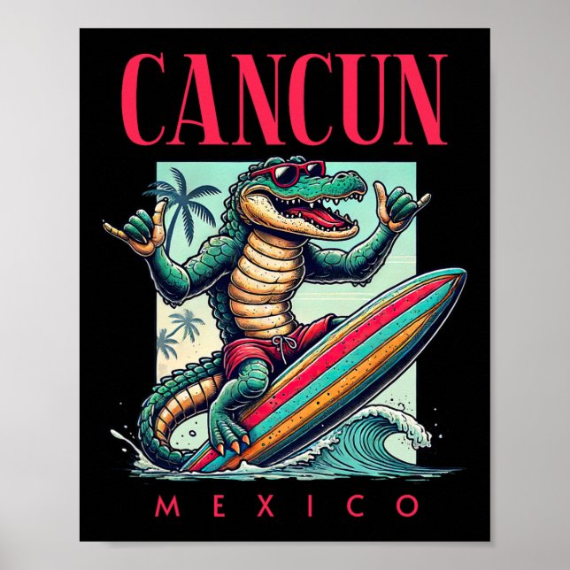 Cancun Mexico Surfing Crocodile Beach Vacation  Poster (Front)